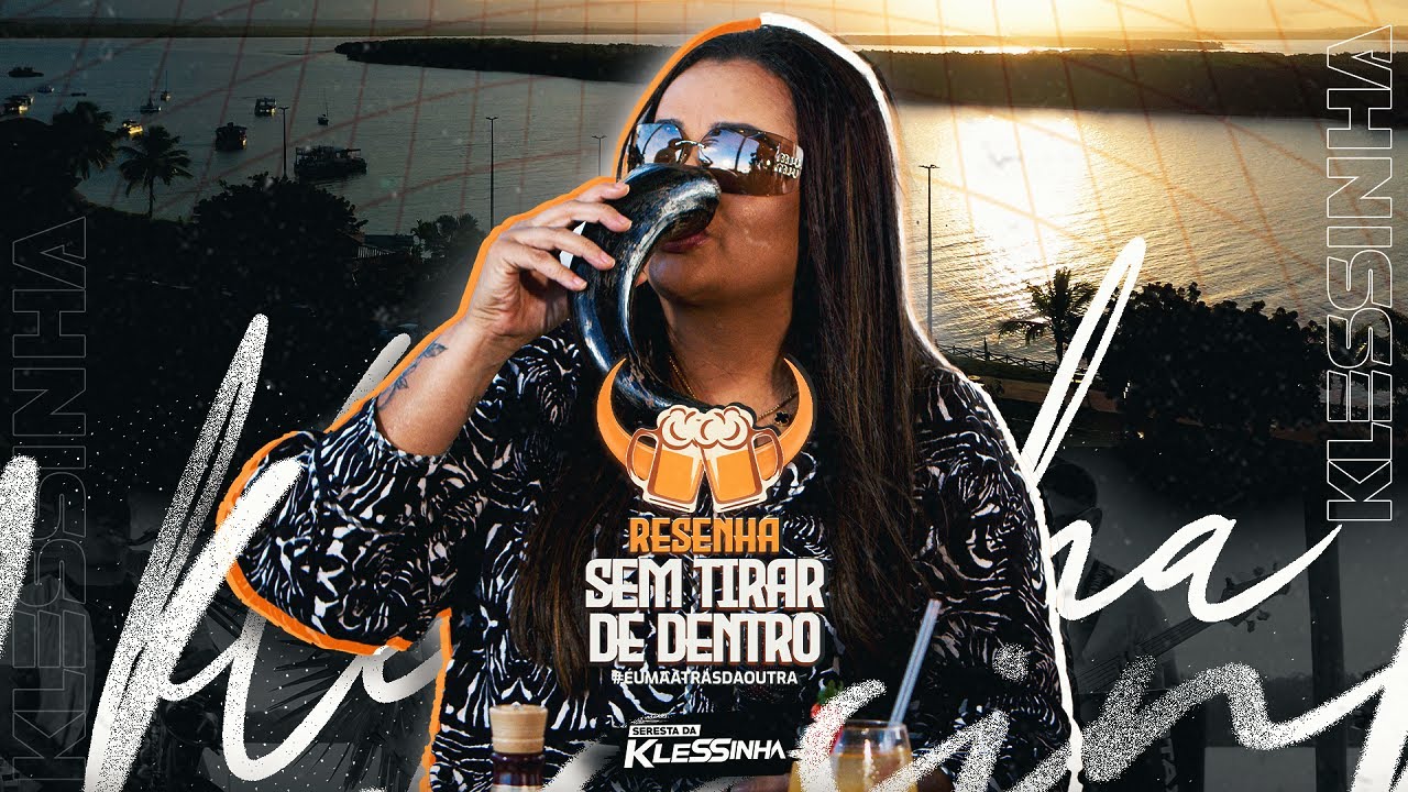 Resenha Sem Tirar de Dentro - Seresta da Klessinha Ep Parte 1