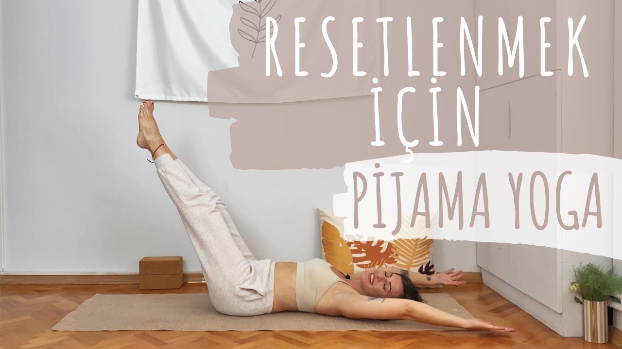 Resetlenmek için Pijama Yoga