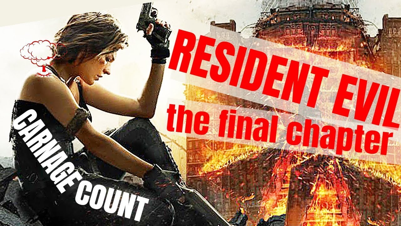 Resident Evil: The Final Chapter (2016) Carnage Count