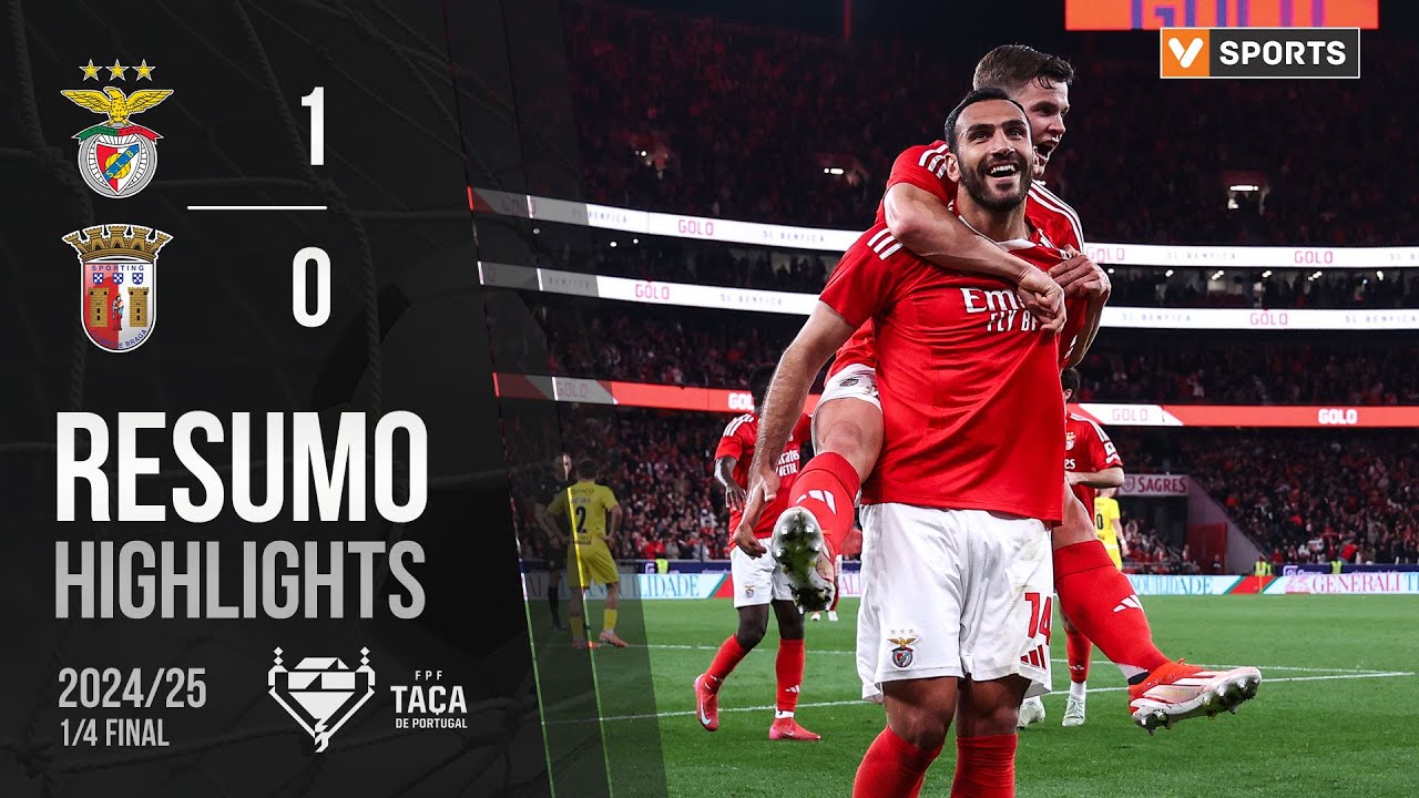 Resumo: Benfica 1-0 Braga (Taça de Portugal 24/25)