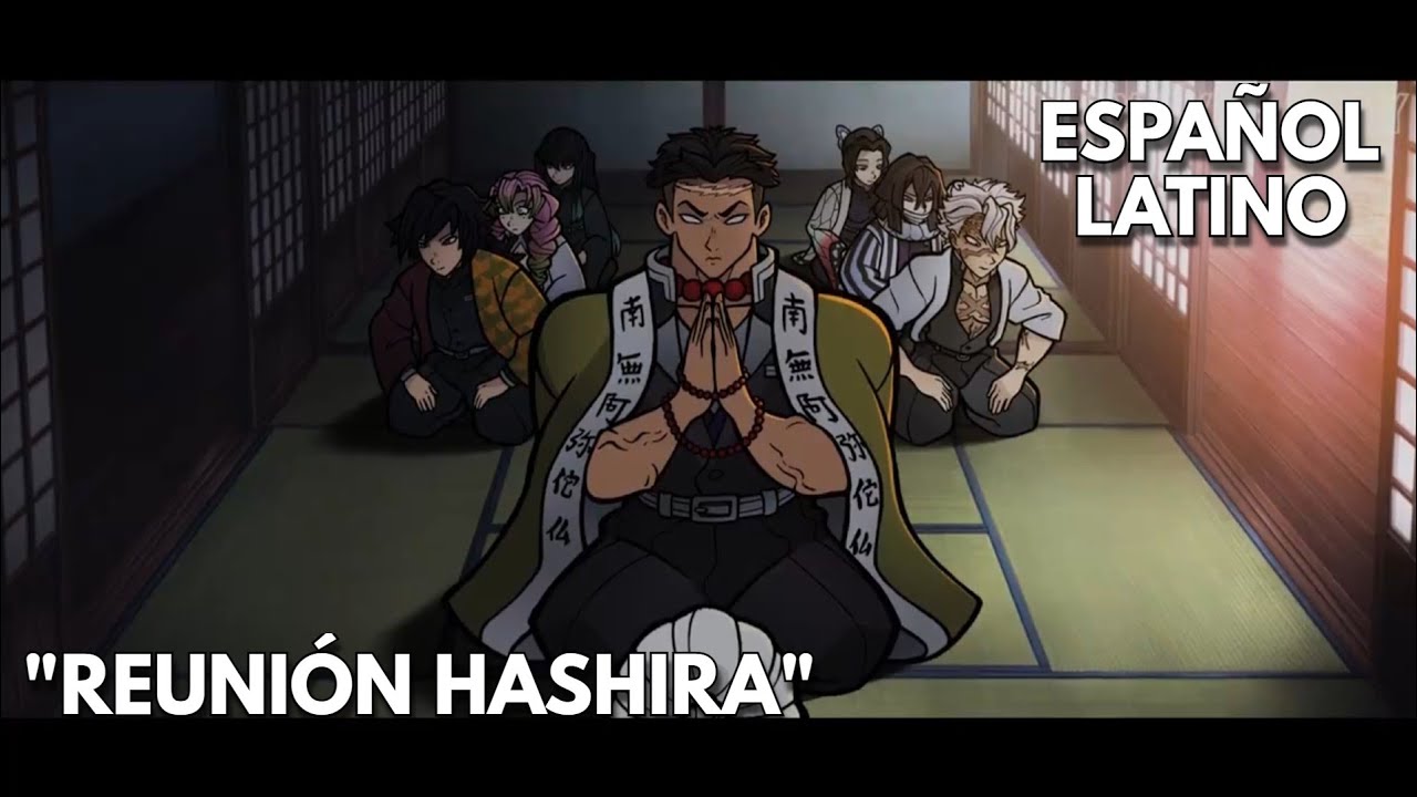 Reunión de Hashiras - Demon Slayer (Illuxxxtrandy) Fandoblaje Latino