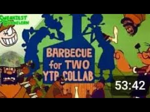 (Reupload) The Barbecue for Two YTP Collab.