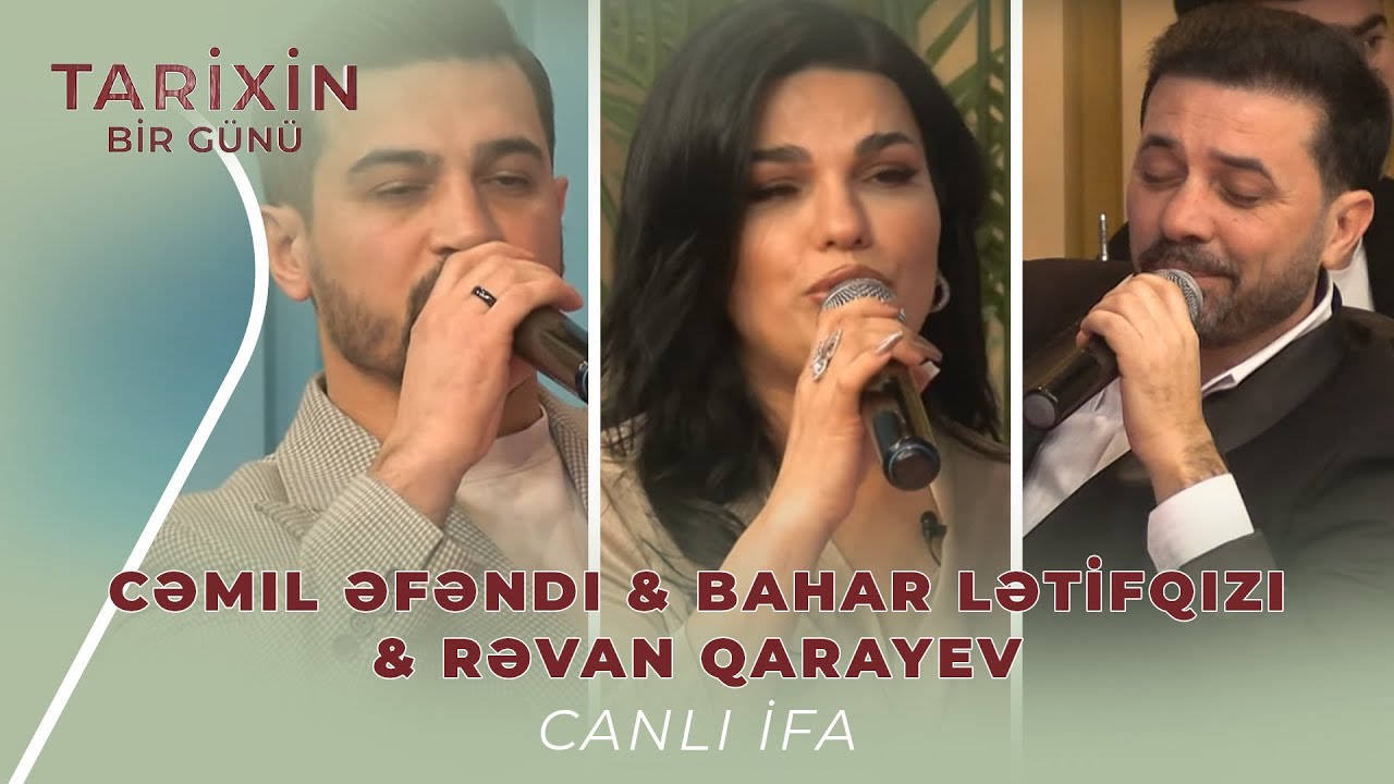 Revan Qarayev & Bahar Lətifqızı & Cəmil Əfəndi - Canlı ifa