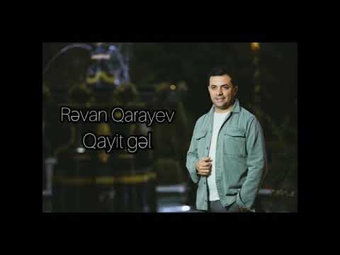 Revan Qarayev ~ Qayit gel