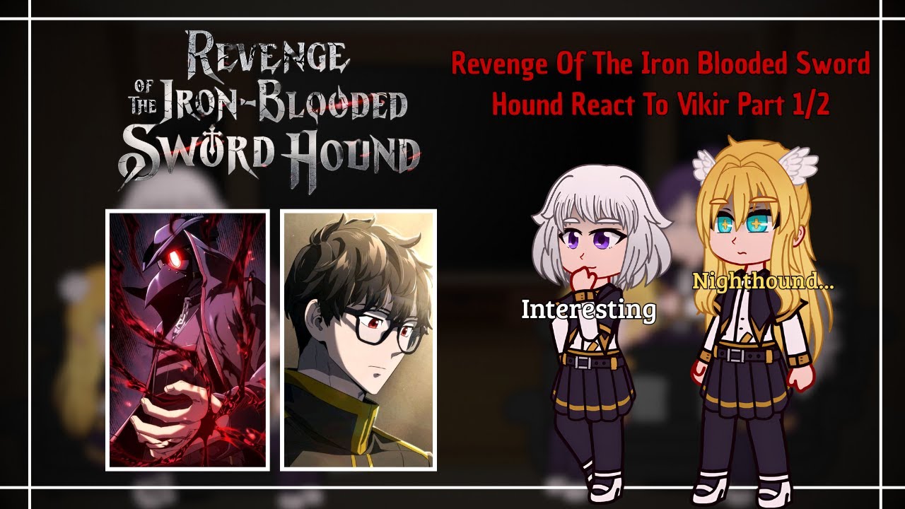 Revenge Of The Iron Blooded Sword Clan Hound React Vikir Van Baskerville ll Part 1/2 ll Enjoy 🙂