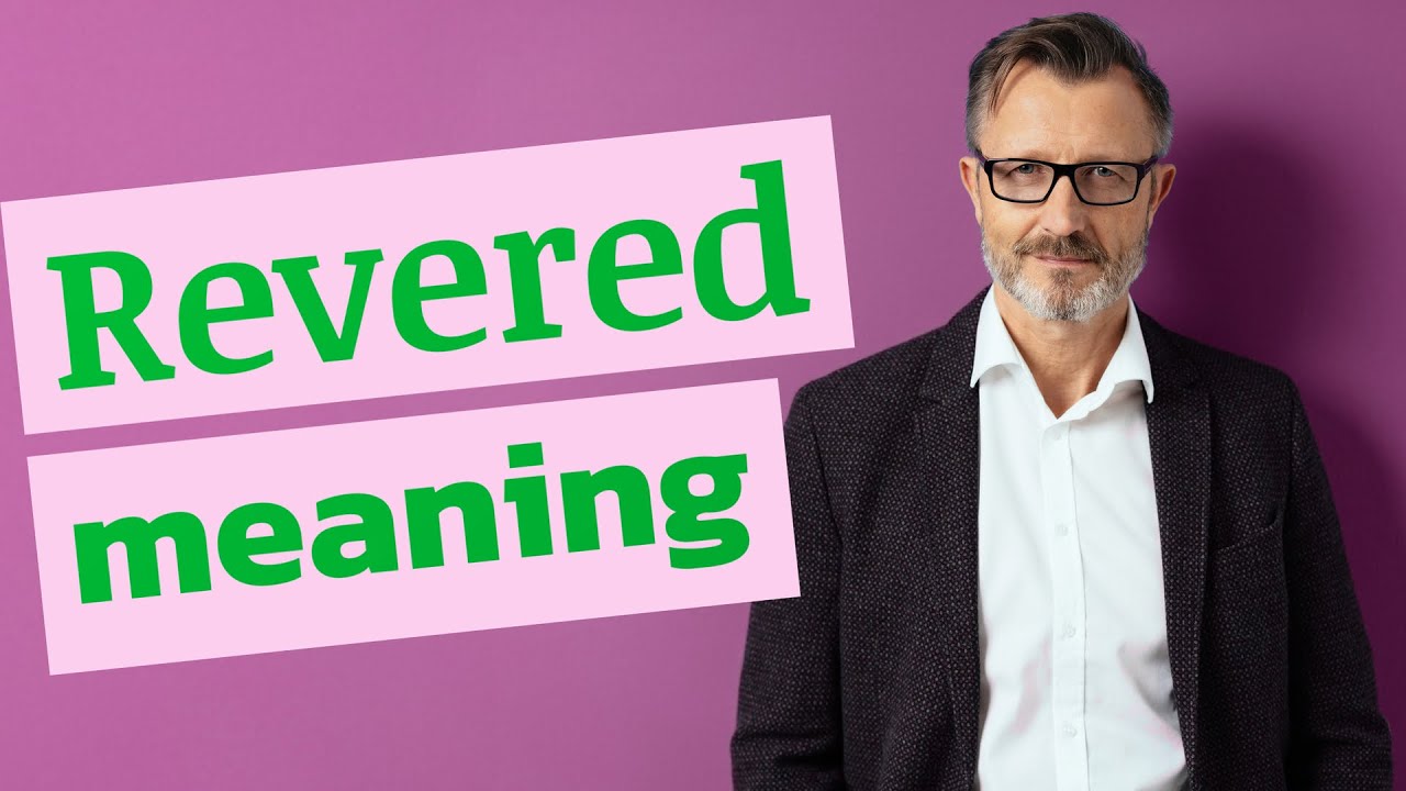 Revered | Definition of revered