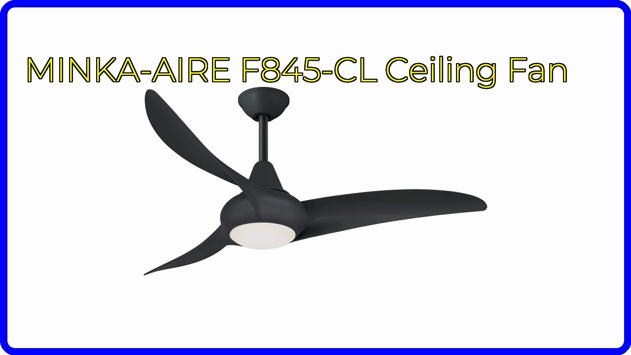 REVIEW (2024): MINKA-AIRE F845-CL Ceiling Fan. ESSENTIAL details.