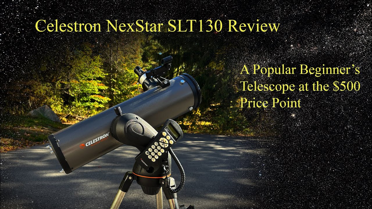 Review of the Celestron NexStar SLT130 - A popular choice of beginners at the $500 price point