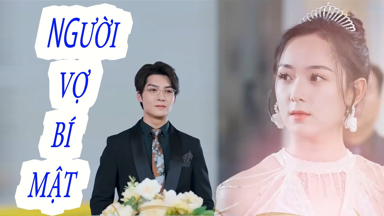 Review Phim: Người Vợ Bí Mật - Full trọn bộ | Phim tổng tài - SunNews
