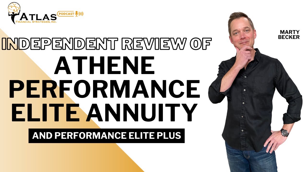 Reviewing Athene Performance Elite and Elite Plus Annuities