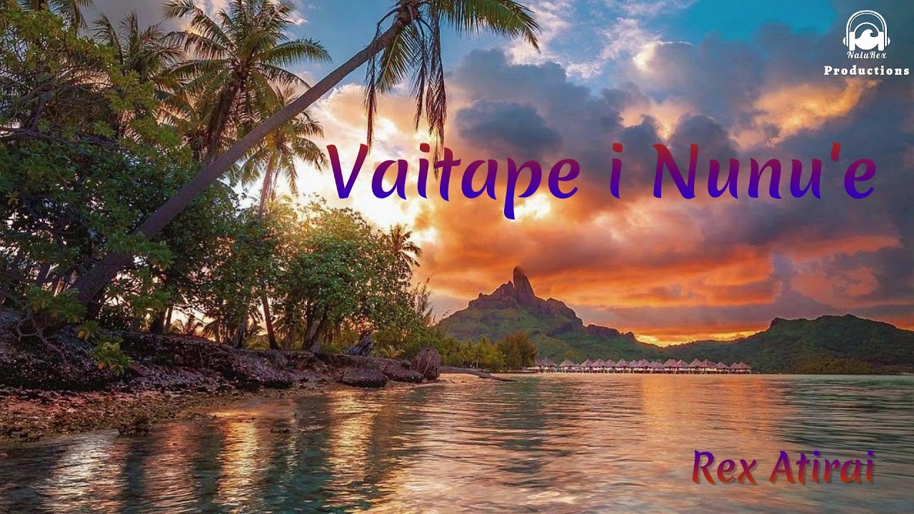 Rex Atirai - Vaitape I Nunu'e (Cover)
