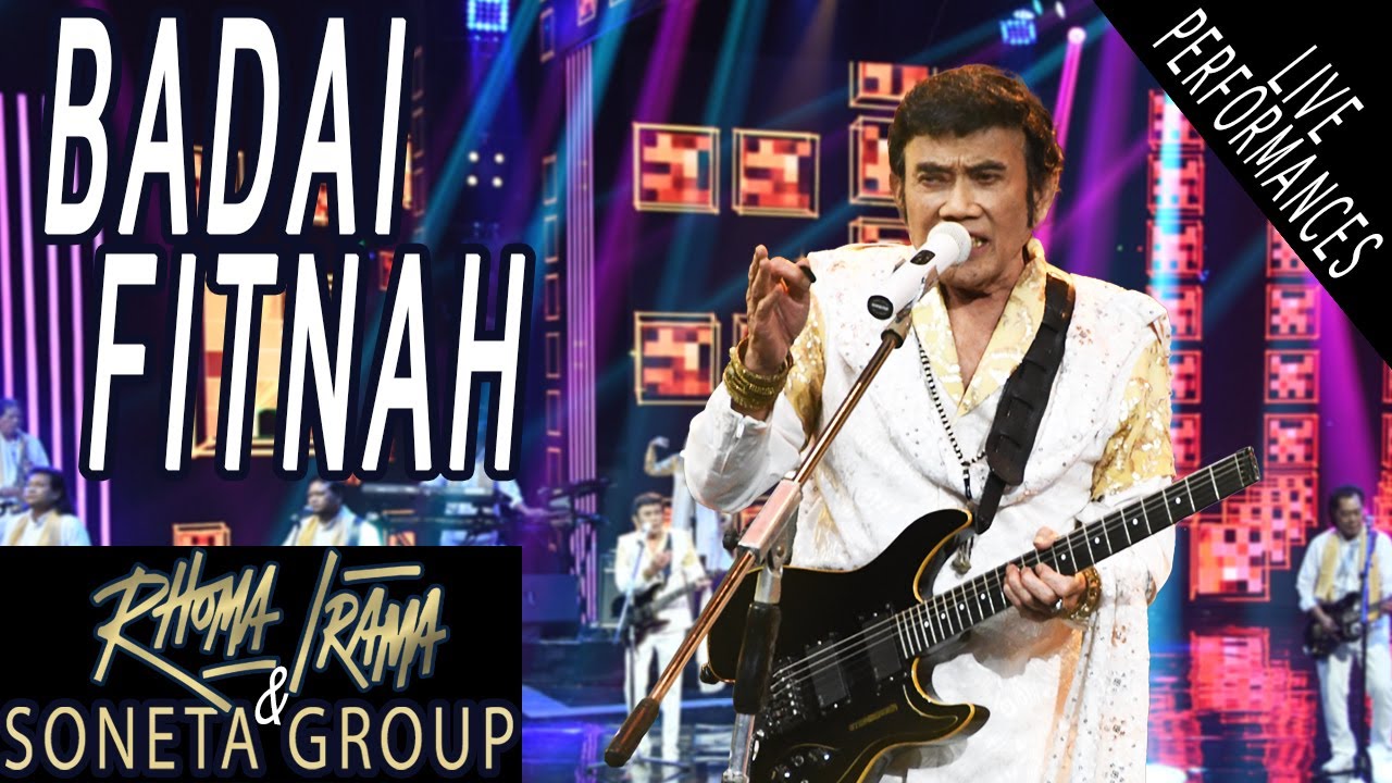 RHOMA IRAMA & SONETA GROUP - BADAI FITNAH (LIVE)