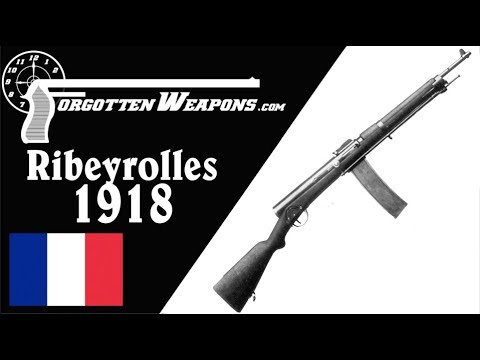 Ribeyrolles 1918 - France's First Assault Rifle or a Failed Prototype?