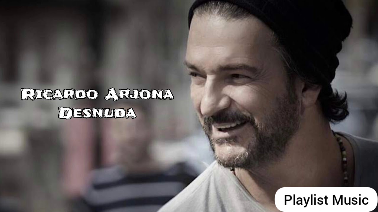 Ricardo Arjona - Desnuda letra