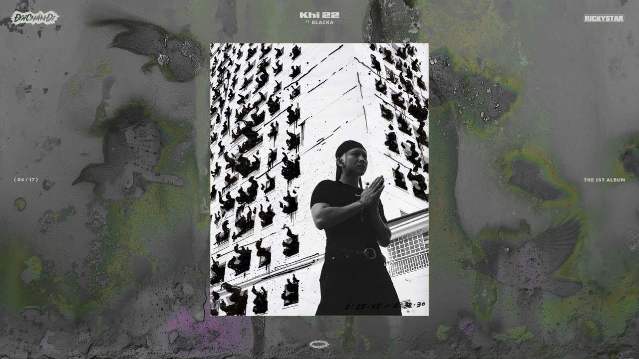 Ricky Star - Khi 22 ft. Blacka [ĐÔI CHÂN ĐI ALBUM]