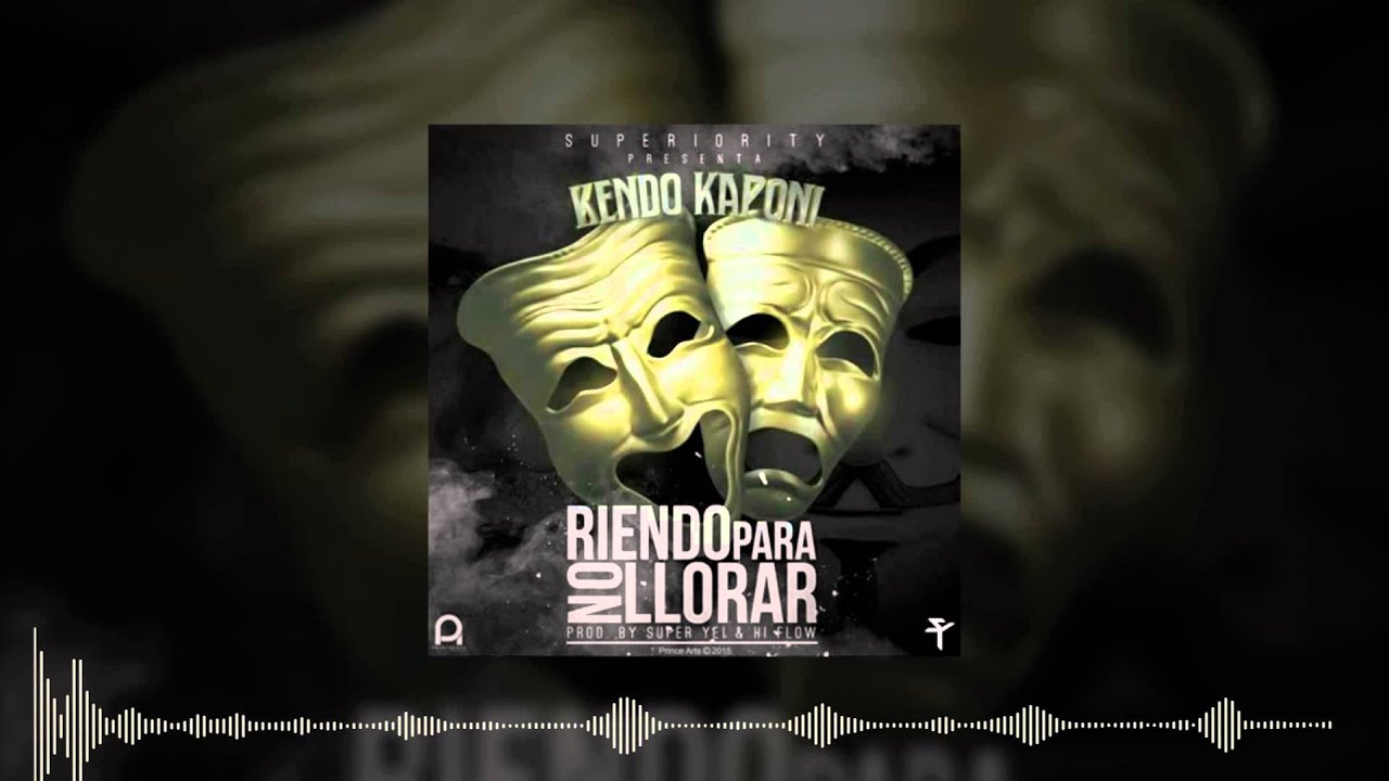 Riendo Para No Llorar - Kendo Kaponi