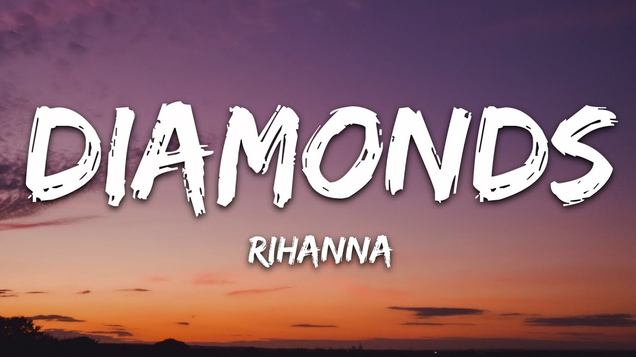 Rihanna - Diamonds (Lyrics) 