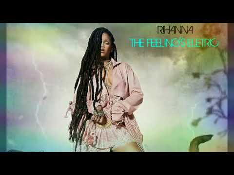 Rihanna - The Feelings Electric (Audio) #R9