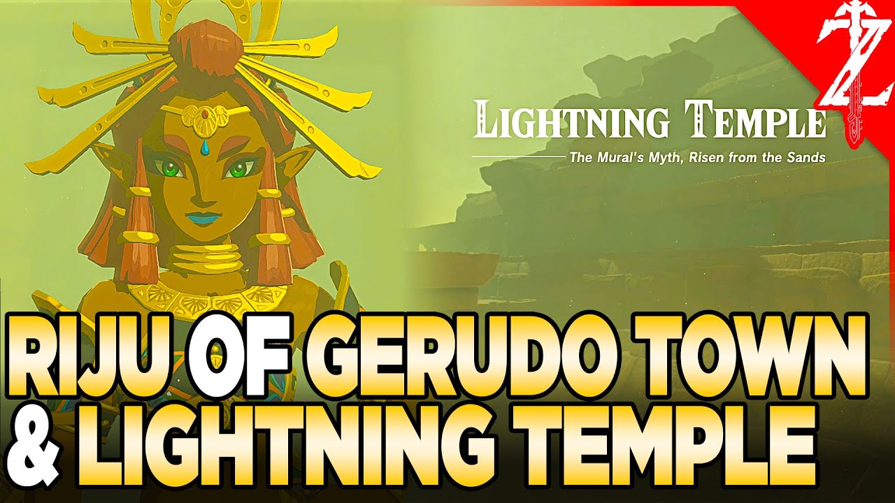 Riju of Gerudo Town & The Lightning Temple - Tears of the Kingdom Walkthrough Part 4