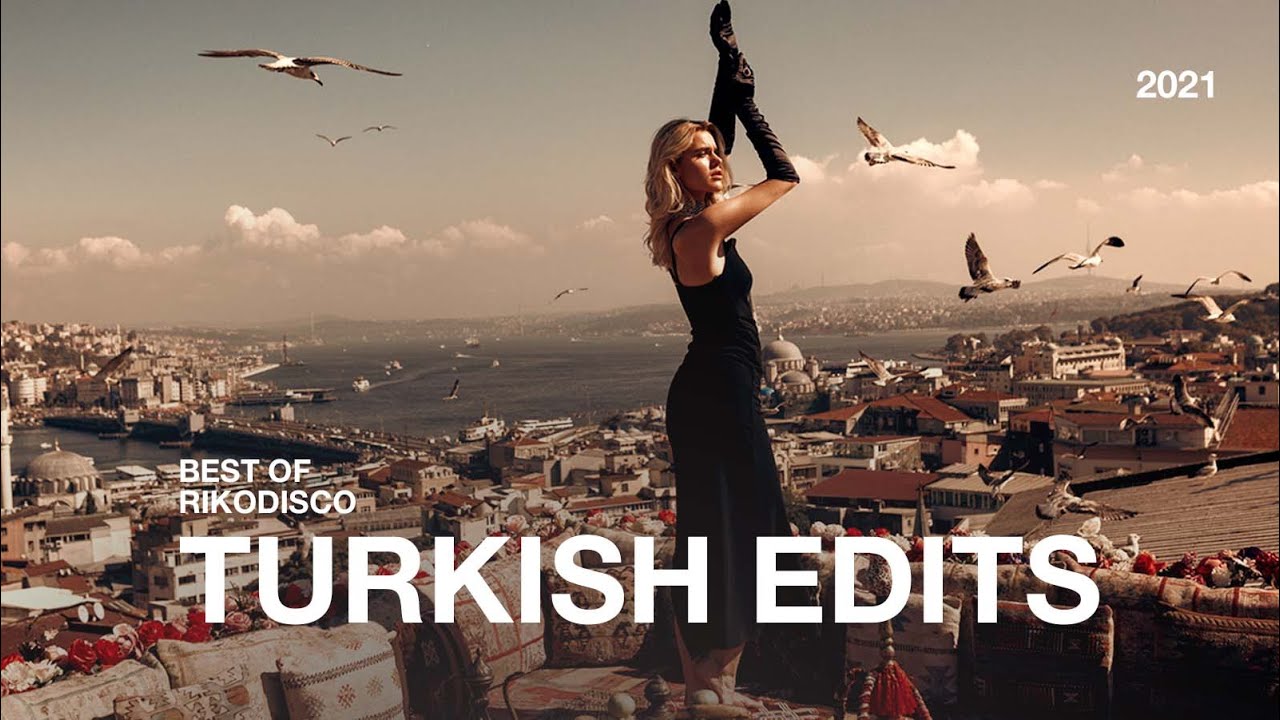 Rikodisco Mix - Turkish Edits 2021