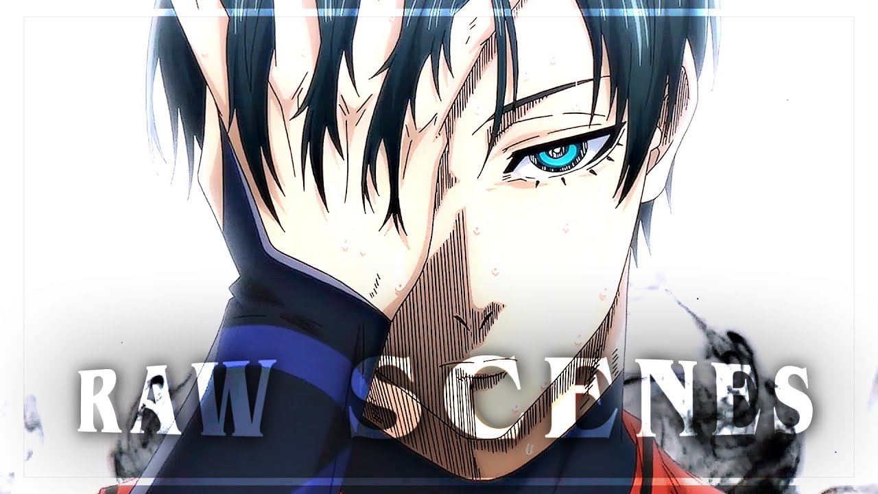 Rin Itoshi | Raw scenes | Blue lock