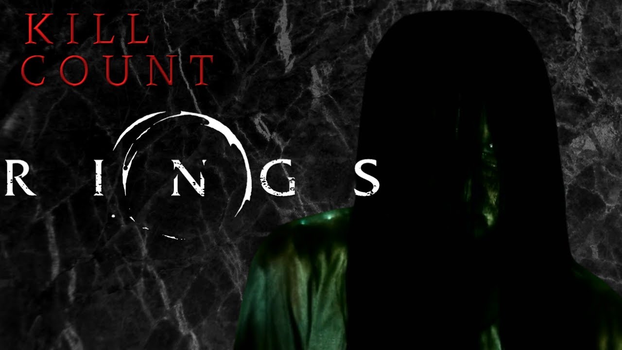Rings (2017) - Kill Count