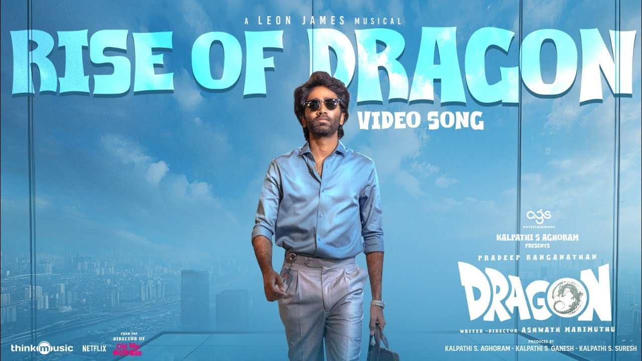 Rise Of Dragon - Video Song | Dragon | Pradeep Ranganathan | Ashwath Marimuthu | Leon James | AGS