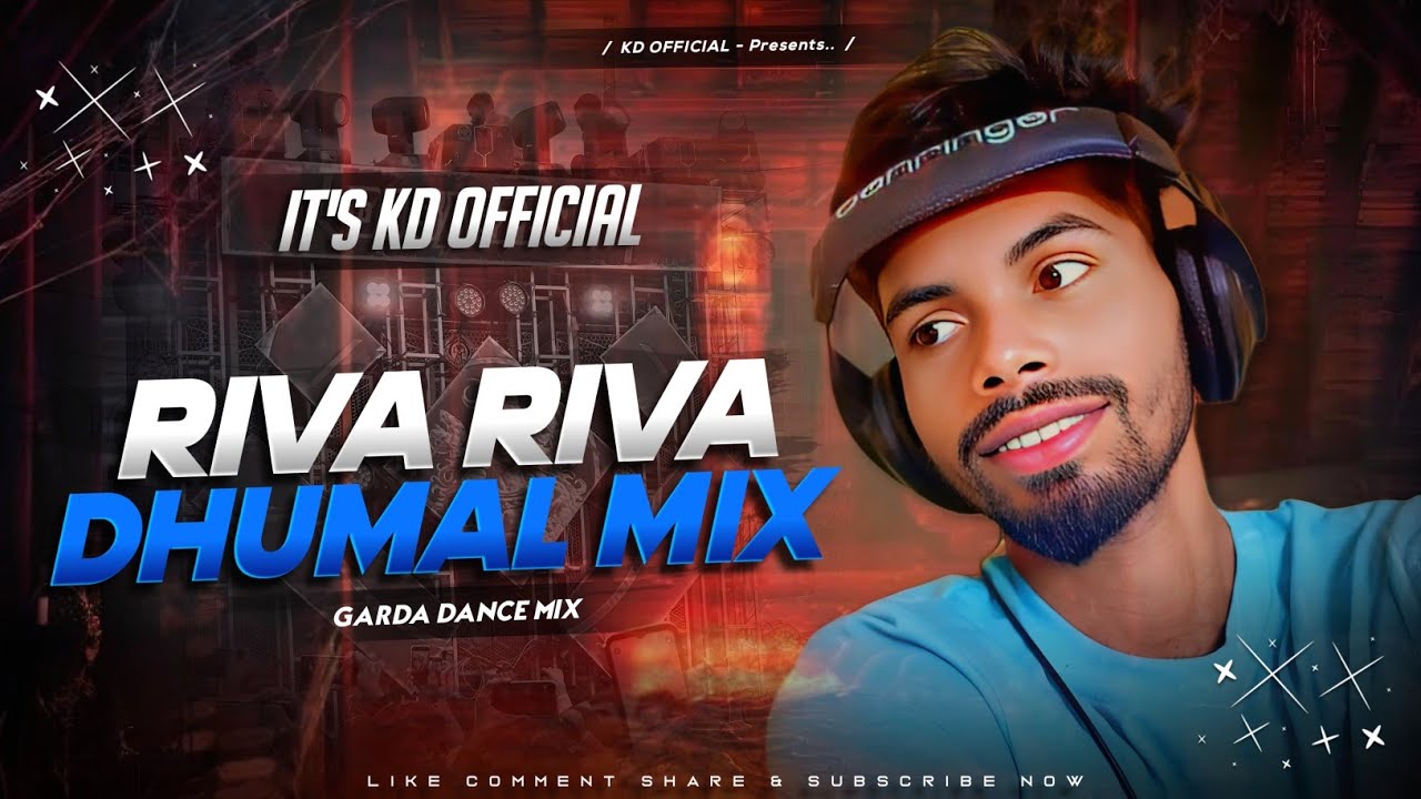 RIVA RIVA DHUMAL 3 STAR KING MIX IT'S KD OFFICIAL