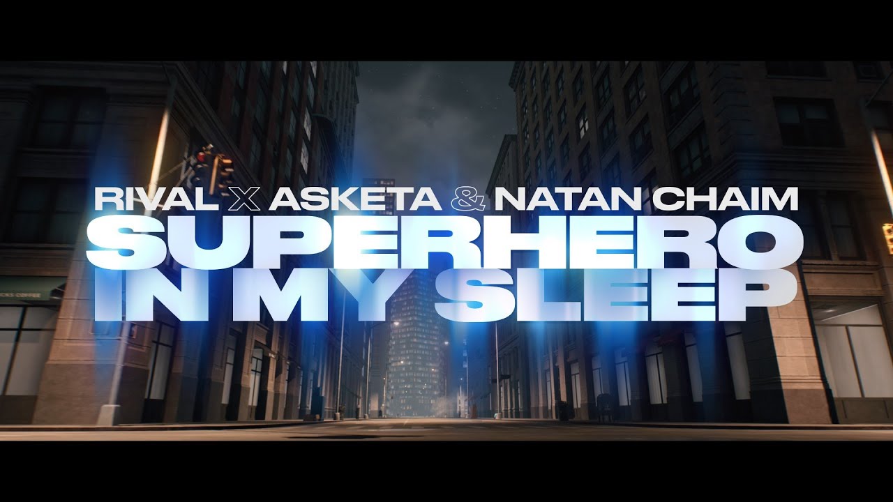 Rival x Asketa & Natan Chaim - Superhero In My Sleep (Official Lyric Video)
