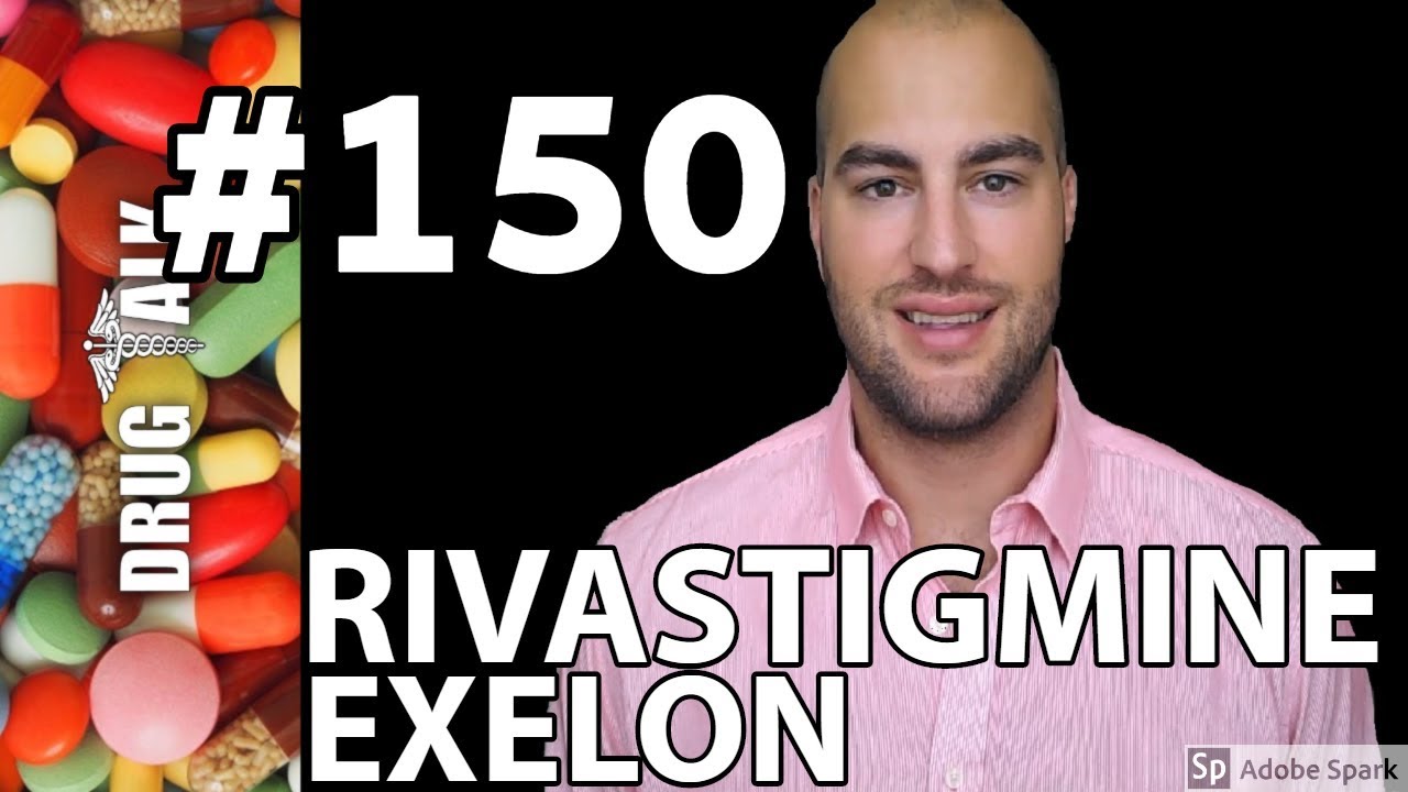 RIVASTIGMINE (EXELON) - PHARMACIST REVIEW - #150
