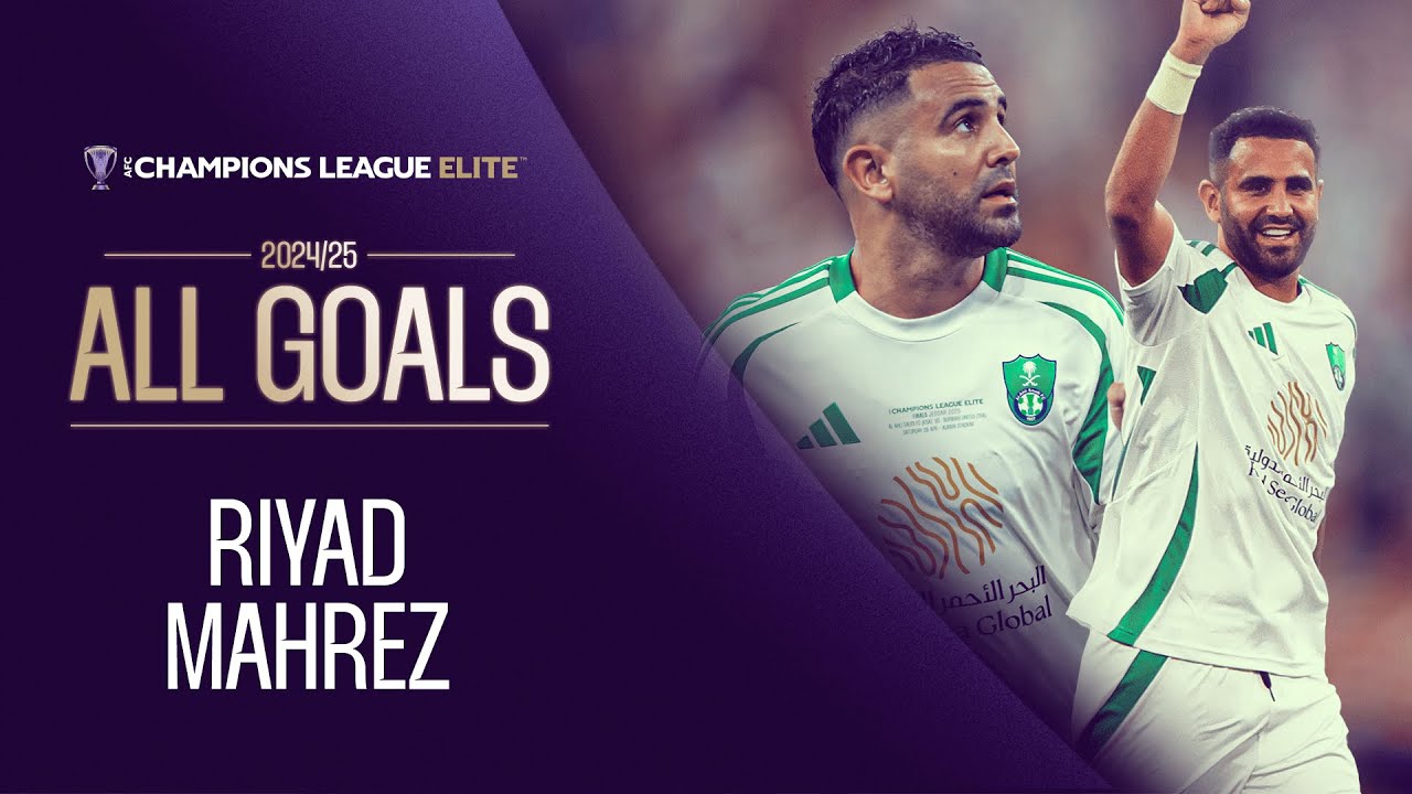 Riyad Mahrez 🇩🇿 – All Goals for Al Ahli Saudi 🍿 | AFC Champions League Elite™ 2024/25