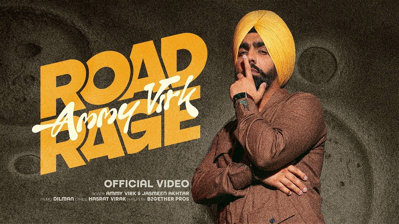 Road Rage(Official Video) - Ammy Virk | Jasmeen Akhtar|New Punjabi Songs 2024 | Latest Punjabi Songs