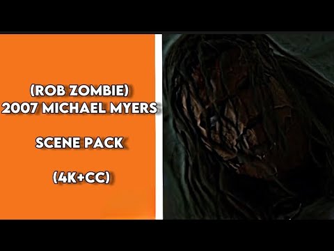 (Rob Zombie) 2007 Michael Myers scene pack | (4k+CC)