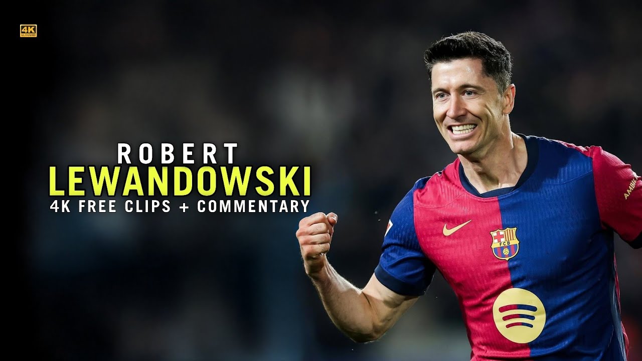 Robert Lewandowski 2025 ● 4K Free clips with Commentary ● 4K 2160p