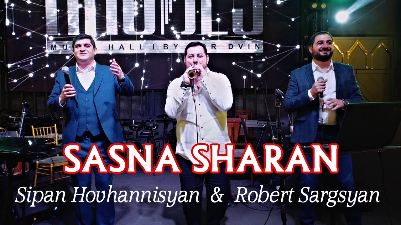 Robert Sargsyan & Sipan Hovhannisyan -Sasna Sharan (Mashup 2)