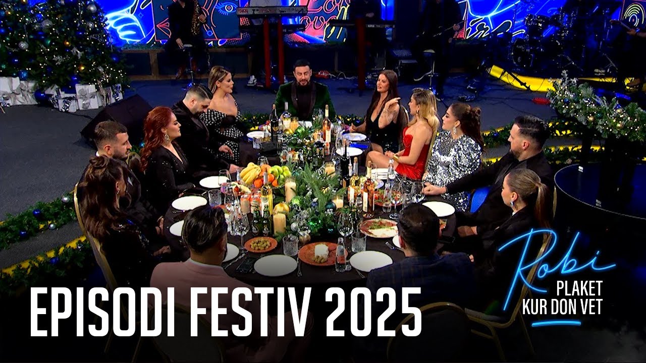 Robi Plaket Kur Don Vet - Episodi Festiv 2025 (Pjesa Dytë)