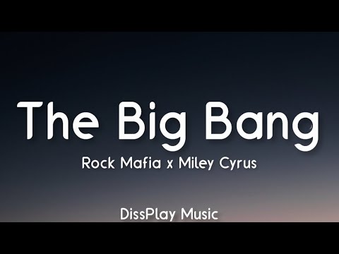 Rock Mafia ft Miley Cyrus - The Big Bang (lyrics)