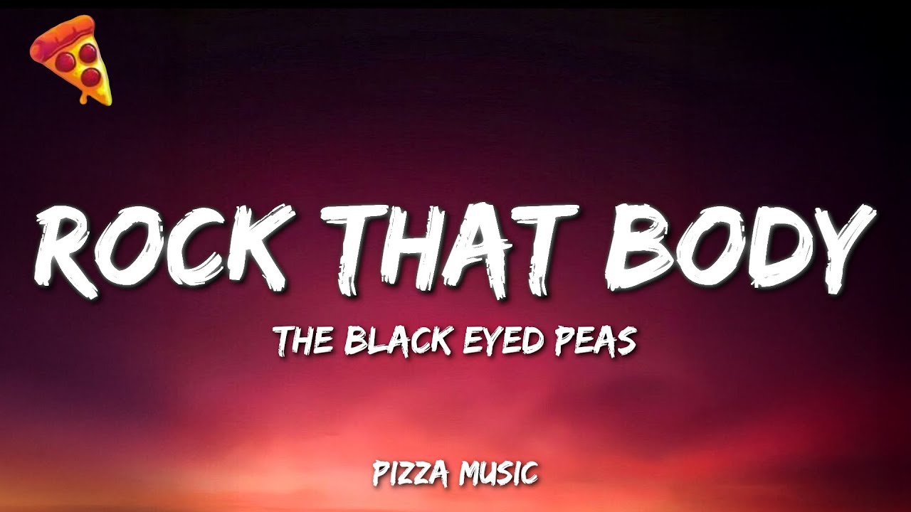 Rock That Body - The Black Eyed Peas (Lyrics)