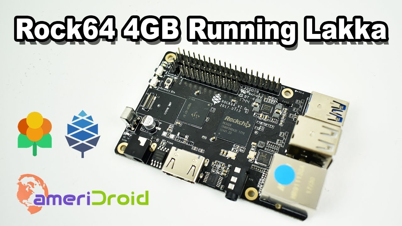 Rock64 4GB Board Overview And Lakkka Test