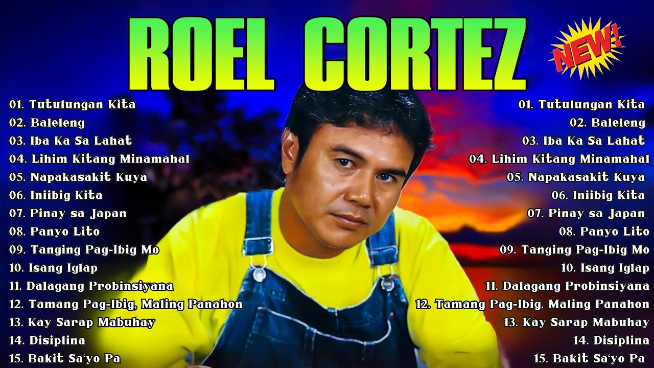Roel Cortez  Love Songs 🎶 Roel Cortez Best Songs 2024 🔔 Tutulungan Kita, Baleleng