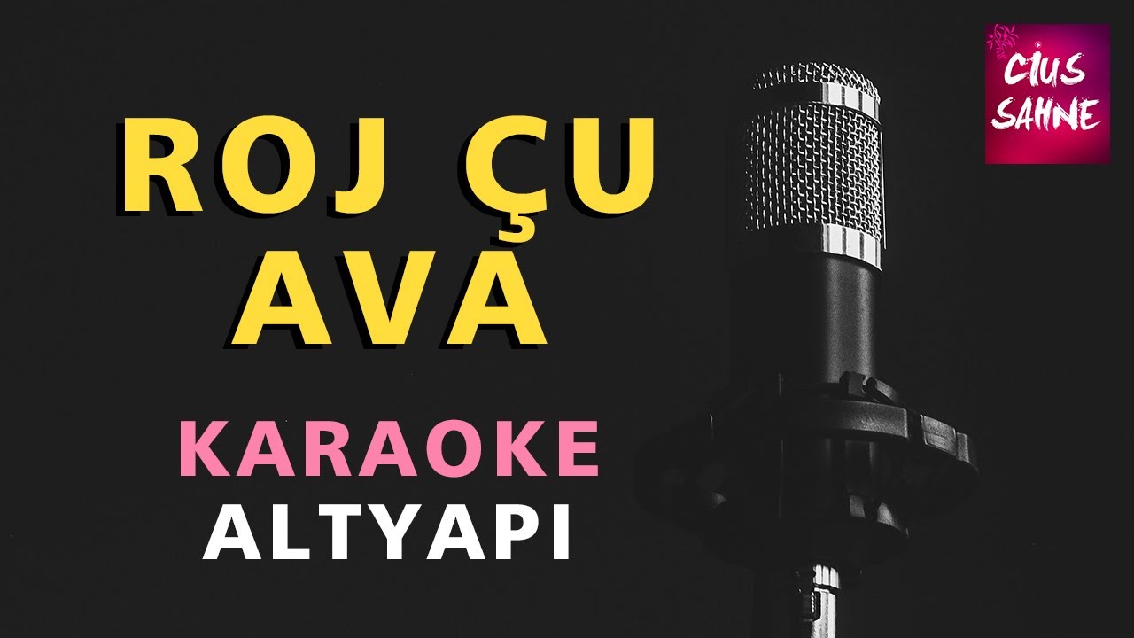 ROJ ÇU AVA Kürtçe Karaoke Altyapı Türküler - Do