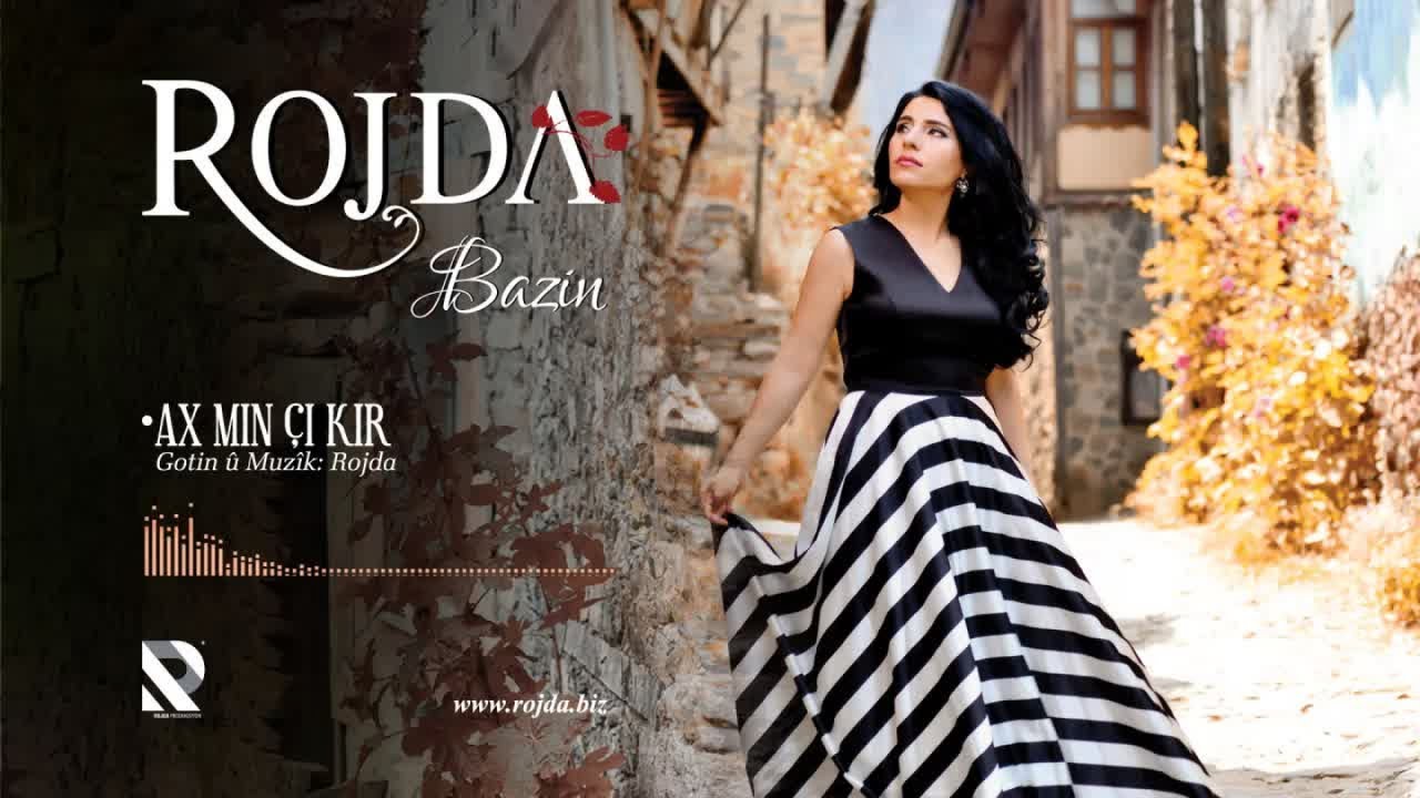 Rojda - Ax Min Çi Kir [Official Music © 2020 Rojda Production]