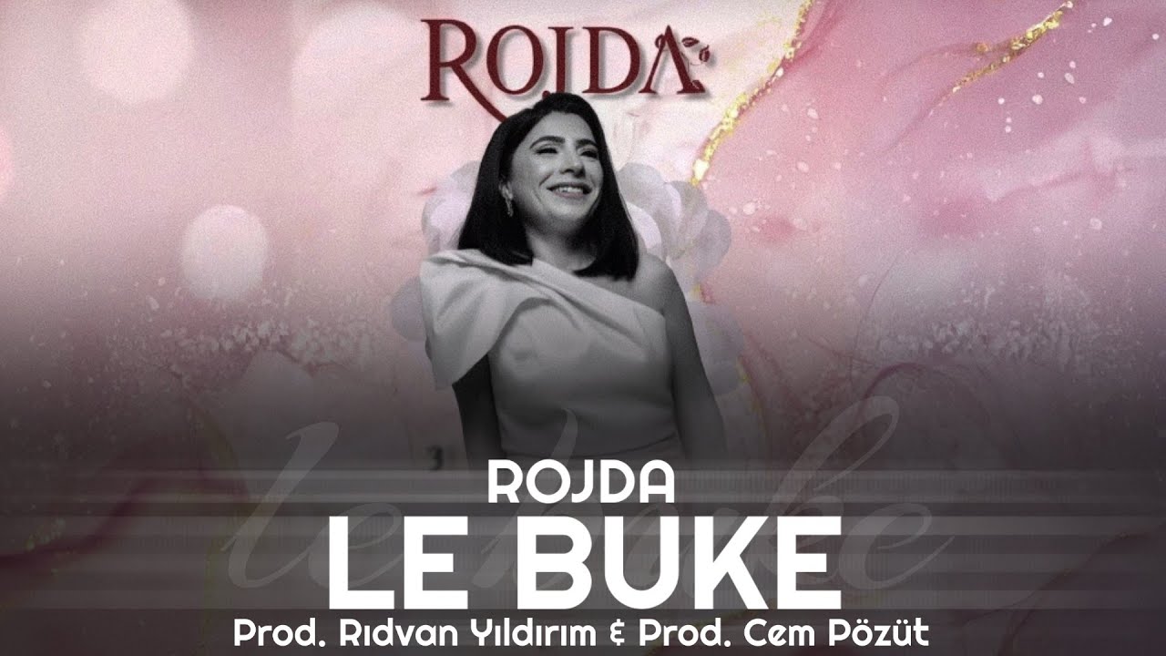 Rojda - Le Buke [Kurdish Dance Remix] (Prod. Rıdvan Yıldırım & Cem Pözüt)
