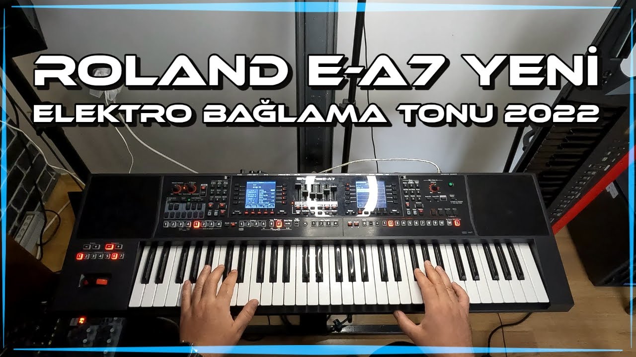 Roland E-A7 yeni elektro bağlama tonu 2022