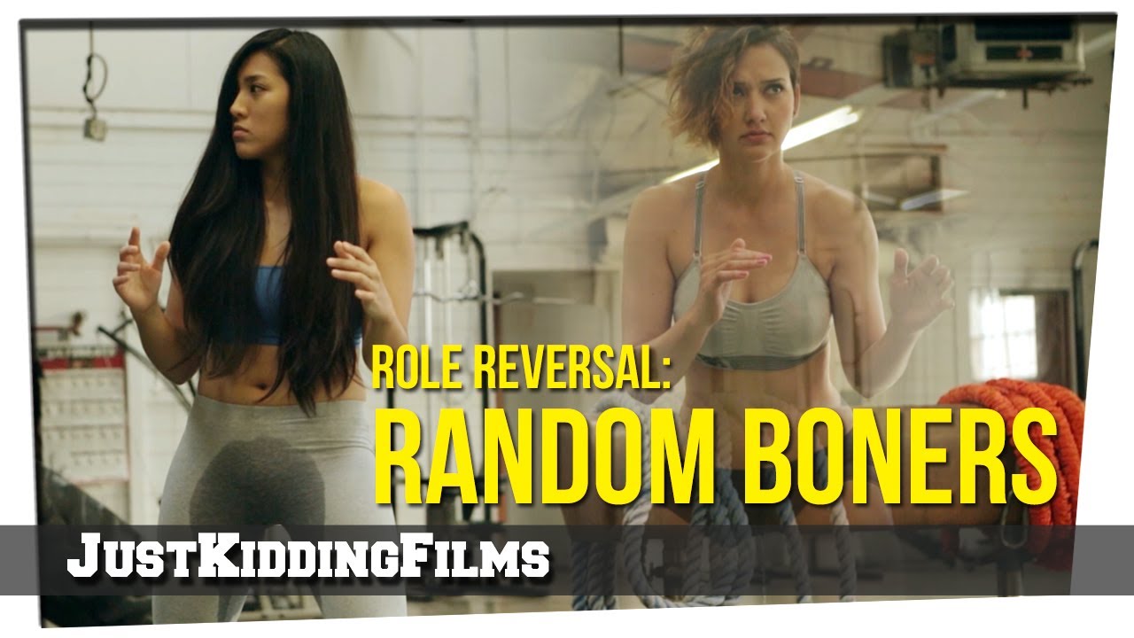 Role Reversal: Random Boners feat. Olivia Thai