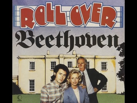 ROLL OVER BEETHOVEN - Episode 1, Series 1