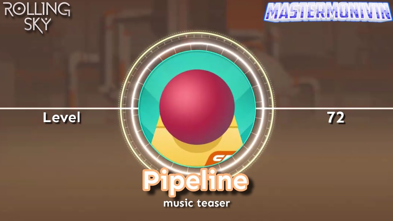 「Rolling Sky」Level 72 “Pipeline”, music teaser | MasterMonivin