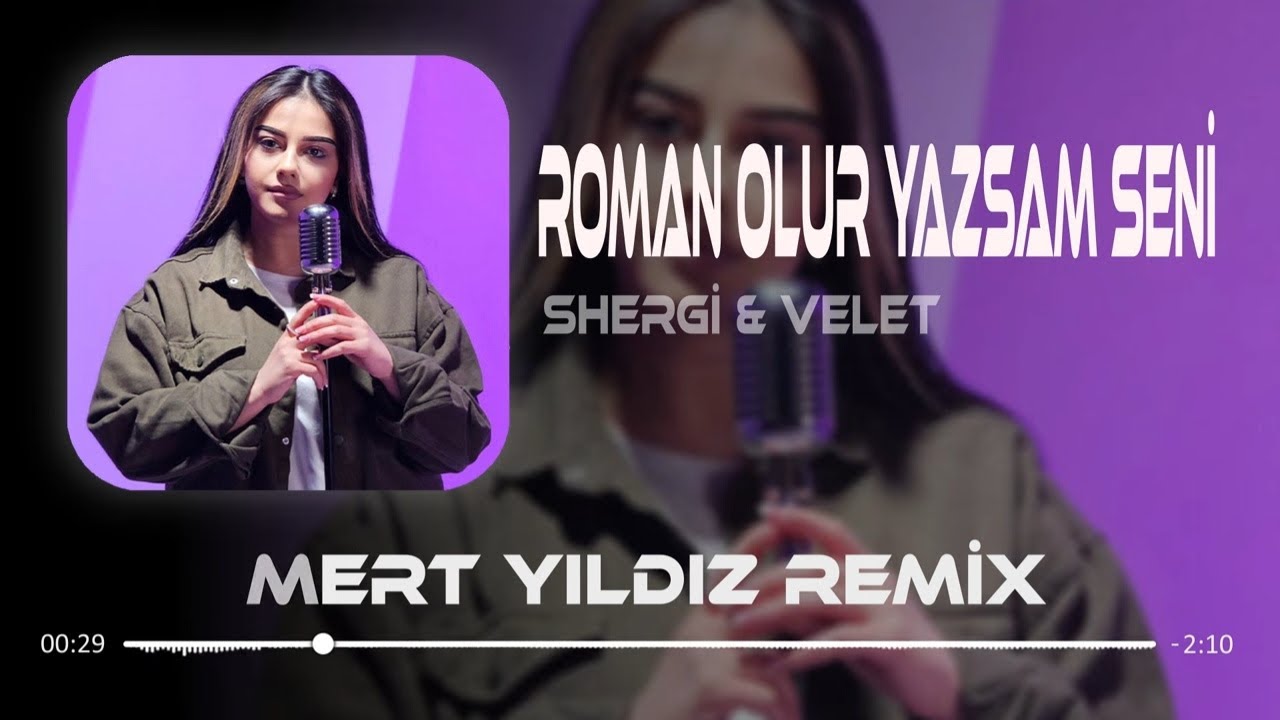 Roman Olur Yazsam Seni - Shergi & Velet ( Mert Yıldız Remix )
