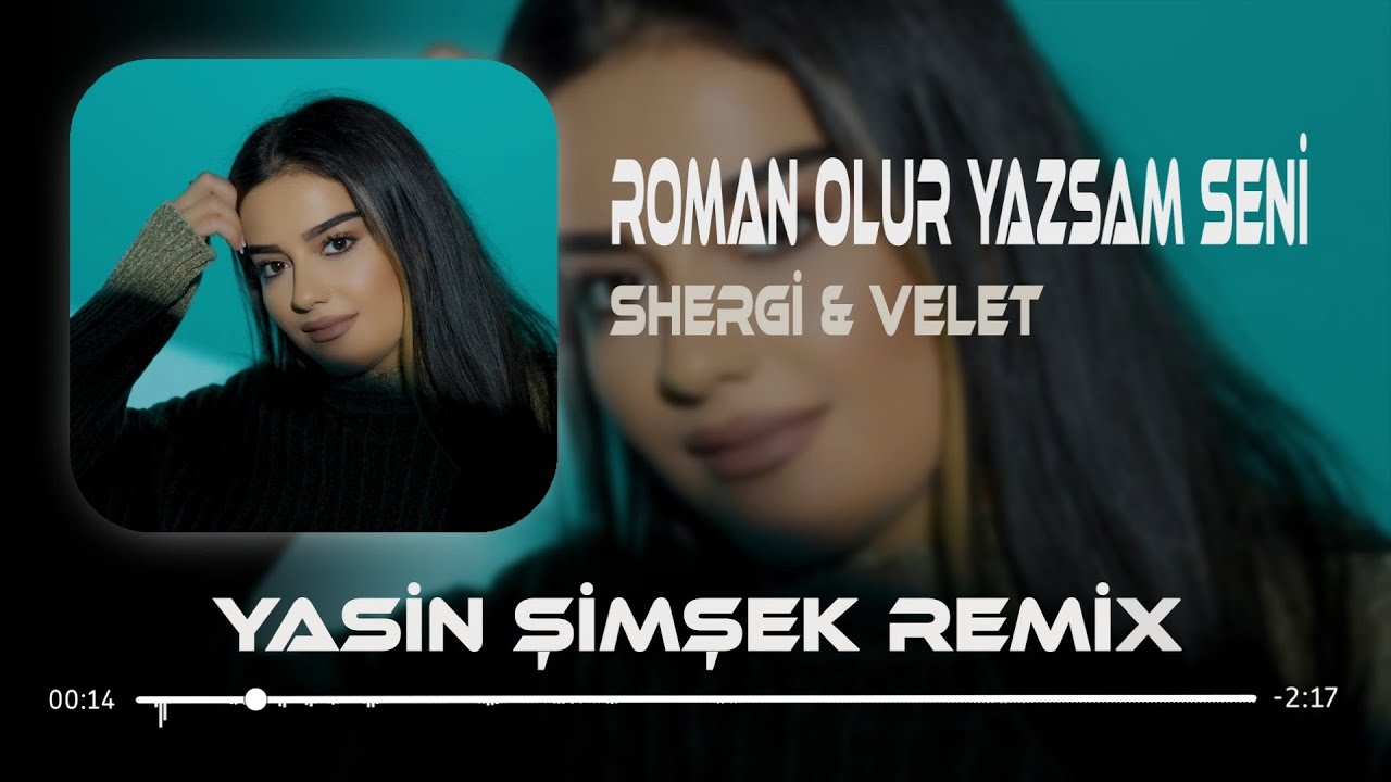 Roman Olur Yazsam Seni - Shergi ( Yasin Şimşek Remix )