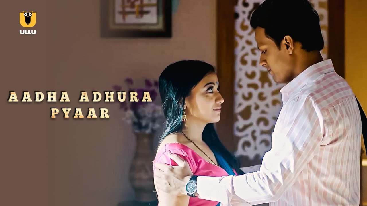 Romance With Husband's Brother | Aadha Adhura Pyaar  | Ullu English|Download & Subscribe to Ullu App
